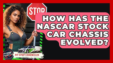 How Has The NASCAR Stock Car Chassis Evolved? - Pit Stop Chronicles