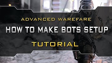 How To Make Bots Setup On Advanced Warfare - Trickshot Tutorial