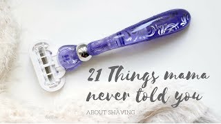 21 Things Mama Never Told You About Shaving