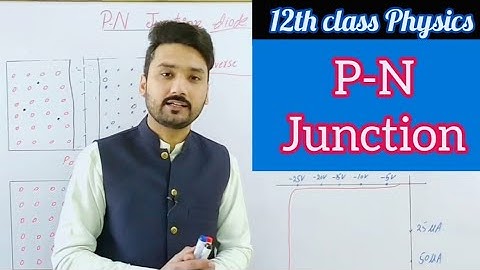 P-N junction | Diode | 12th class physics | physics ka safar