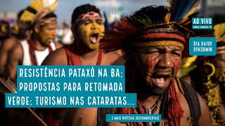Resistência Pataxó na BA; Proposta de retomada verde; e mais Notícias socioambientais- VERDE MAR#62