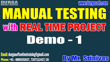 MANUAL TESTING tutorials || Demo - 1 || by Mr. Srinivas On 13-10-2022 @7PM IST