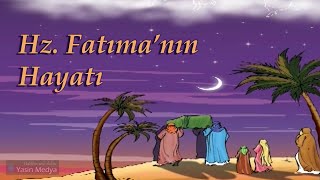 Hz Fatıma Nın Hayatı Hd Hz Zehranın Hayatı
