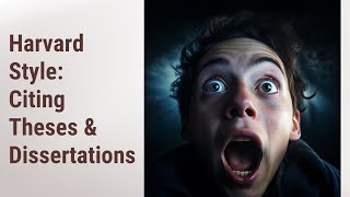 Mastering the Art of Citing Theses and Dissertations in Harvard Style