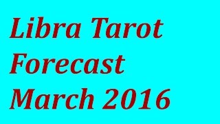 Libra Tarot for March 2016