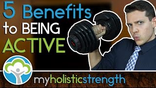 5 Benefits to Being Active | Part 1