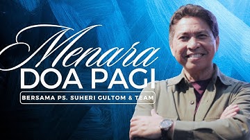 MENARA DOA PAGI - Jumat, 05 September 2025 - PK. 05.00 WIB | Bersama Ps. Suheri Gultom