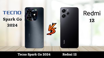 Tecno Spark Go 2024 Vs Redmi 12 - Full Comparison 2023
