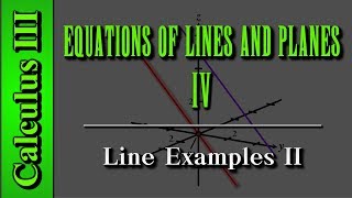 Intermediate Examples of Vector, Parametric, and Symmetric Equations of a Line in Space