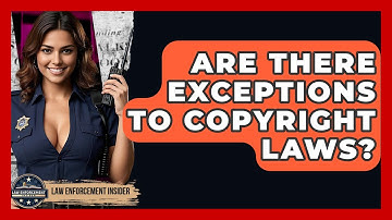 Are There Exceptions To Copyright Laws? - Law Enforcement Insider