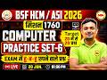 BSF HCM / ASI 2026 🔥 Computer Practice Set - 6 😱 | Most Expected Questions 💯 | Ankur Sir