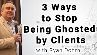 3 Ways to Stop Being Ghosted by Clients
