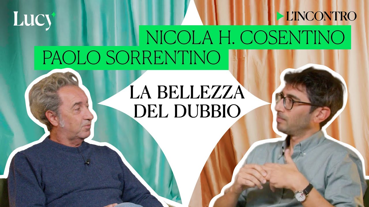 La bellezza del dubbio | Conversazione con Paolo Sorrentino | Lucy sulla cultura