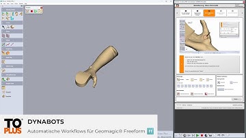 TOplus | Dynabots - Automatische Workflows für Geomagic® Freeform