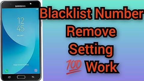 Samsung J7 Max Blacklist Setting | Samsung j7 Max blacklist number remove and add karne ka tarika