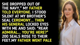 SHE DROPPED OUT OF THE NAVY, MY FATHER TOLD EVERYONE. I STOOD SILENT AT MY BROTHER'S SEAL CEREMO...