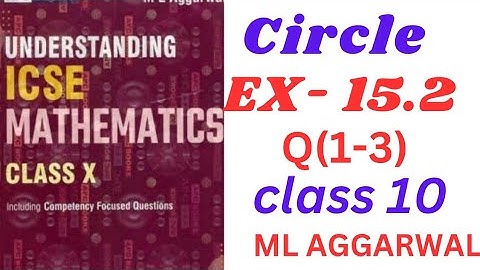 ICSE Class 10 Circles | Exercise 15.2(1-3) Solutions | M.L. Aggarwal | Step-by-Step Explanation!"