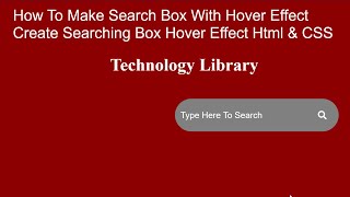 Details How To Make Search Box With Hover Effect Responsive Website  Create Searching Box Html & CSS Guide