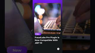 New Update: FraudLabs Pro Plugin is Now Compatible With .NET 10