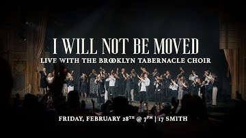 Brooklyn Tabernacle Choir Album Premiere Concert: I Will Not Be Moved | 2.28.2025