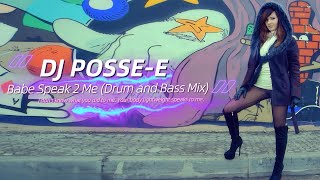 Dj Posse-E - Babe Speak To Me Drum & B Mix Chris Brown Under The Influence