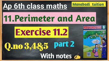 6th class maths| Chapter 11|Perimeter and Area| Exercise 11.2| Q no 3,4&5 Part 2|with notes|