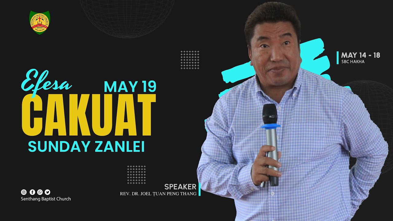 Efesa Cakuat Cawnnak / Sunday Zanlei - May 19 (The End)