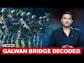 Galwan Bridge Complete: Major Gaurav Arya Explains Its Strategic Advantage For India