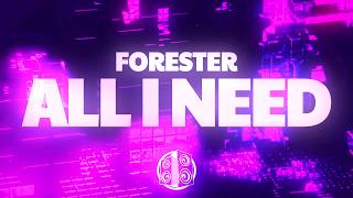 Forester - All I Need (Lyrics)