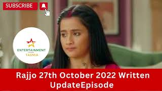 Rajjo 27th October 2022 Written Update Episode \\rajjo upcoming episode\