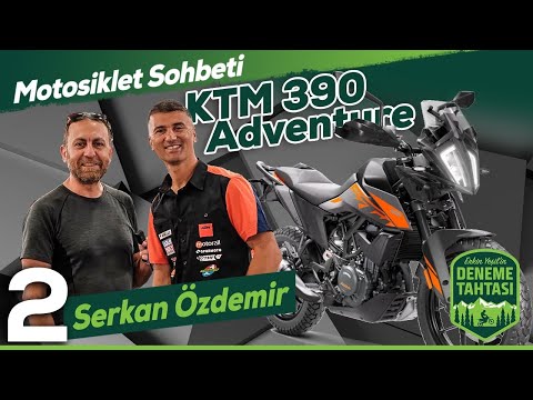 KTM 390 Adventure | Serkan Özdemir ile Motosiklet Sohbeti 2. Bölüm