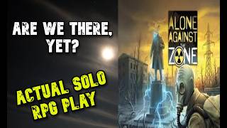 Alone Against The Zone | Are We There, Yet? | Actual Solo RPG Play