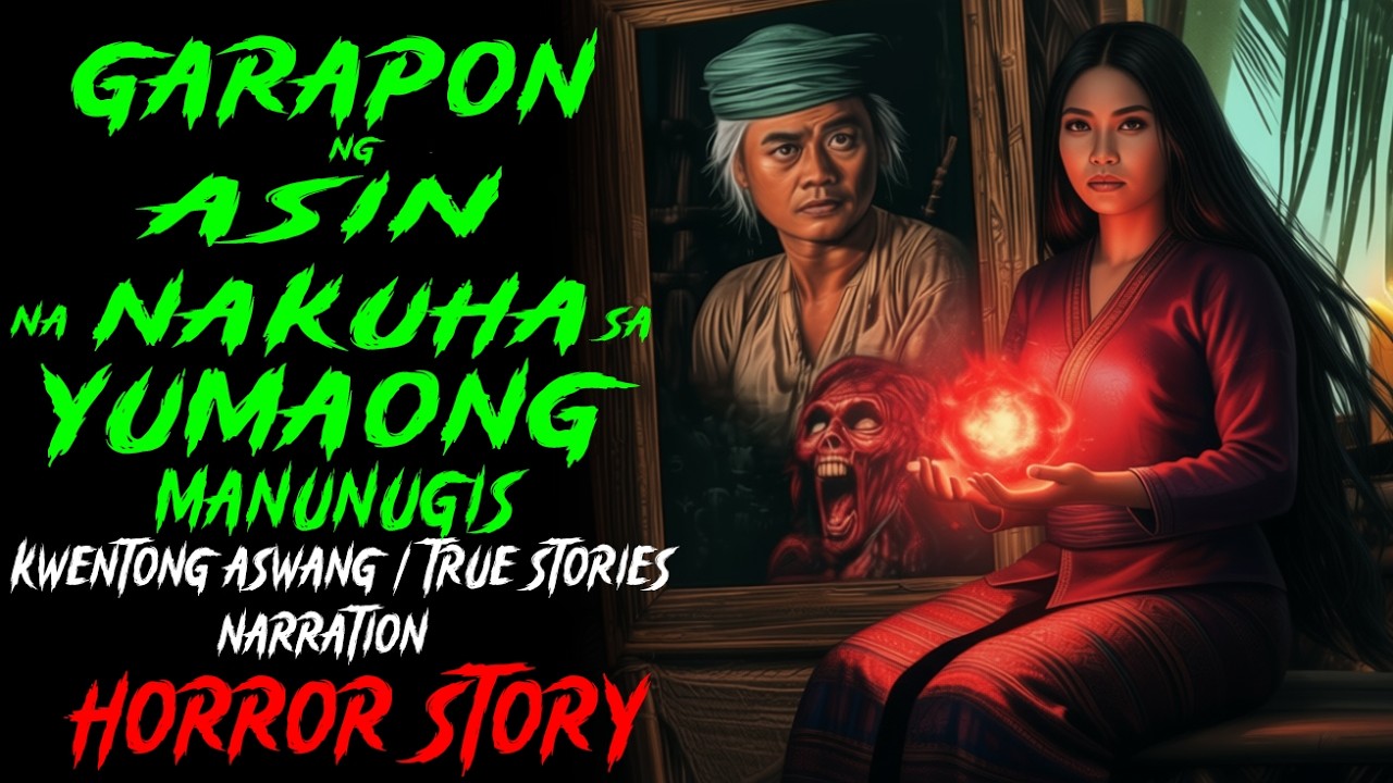 GARAPON NG ASIN NA NAKUHA SA YUMAONG MANUNUGIS | Kwentong Aswang | True Story