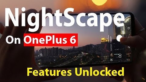Nightscape Mode on OnePlus 6 | OnePlus 6T camera on Oneplus 6
