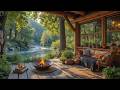 The Most Beautiful Spring Riverside Cabin Soothing Campfire Calm Piano Music For Stress Relief