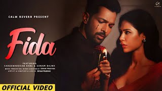 Fida | Harshwardhan Rane & Sonam Bajwa | Heart Touching Hindi Sad Song 2025