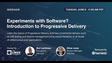 LF Live Webinar: Experiments with Software? Introduction to Progressive Delivery