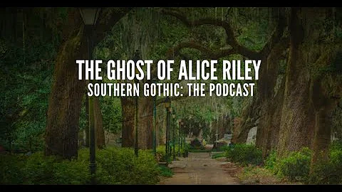 The Ghost of Alice Riley