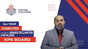 PGC lectures-Inter Part 2-KPK Board-Computer Science-Chapter 3 - Variable Declaration & Initializing