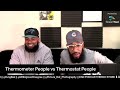 Thermometer People vs. Thermostat People | Drinks N Discussion Podcast