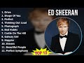 Ed Sheeran 2025 MIX Best Songs - Drive, Shape Of You, Perfect, Thinking Out Loud