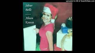 Video thumbnail of "Silver Bells - Alison Krauss"