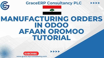 Manufacturing Orders in Odoo Manufacturing Module | Afaan Oromoo Tutorial