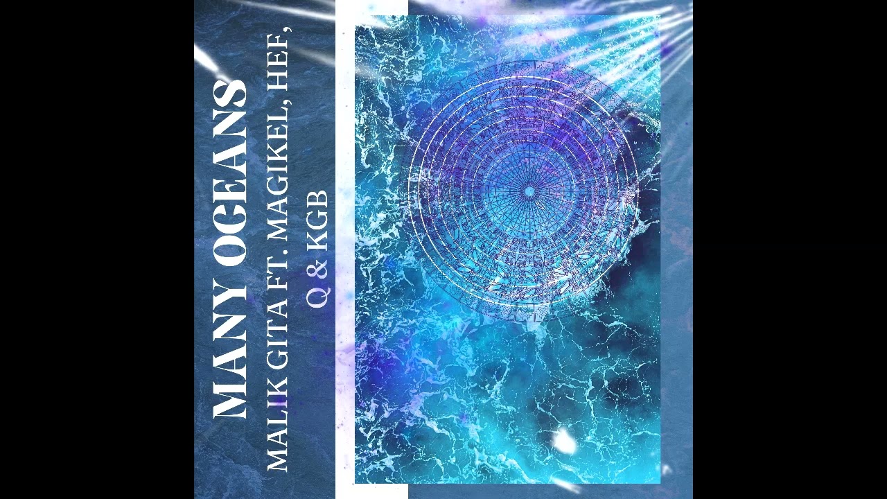 Watch Many Oceans - Malik Gita ft.  HEF, Magikel, Q RHYMEZ & KGB (Official Audio) on YouTube