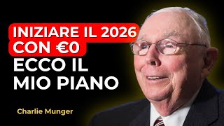 Charlie Munger: If I Started 2026 with $0 — Here's My Exact Plan