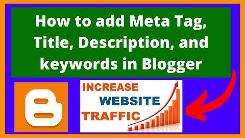How to add Meta Tag, Title, Description, and keywords in Blogger | Fast Ranking 2021 on Google