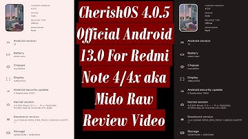 CherishOS 4.0.5 Official Android 13.0 for Redmi Note 4/4X aka Mido Raw Review Video.
