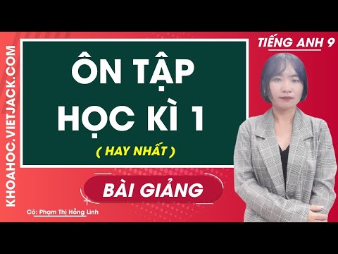 Video Tiếng Anh 9 - Ôn tập học kì 1 - Cô Phạm Thị Hồng Linh... - youtube