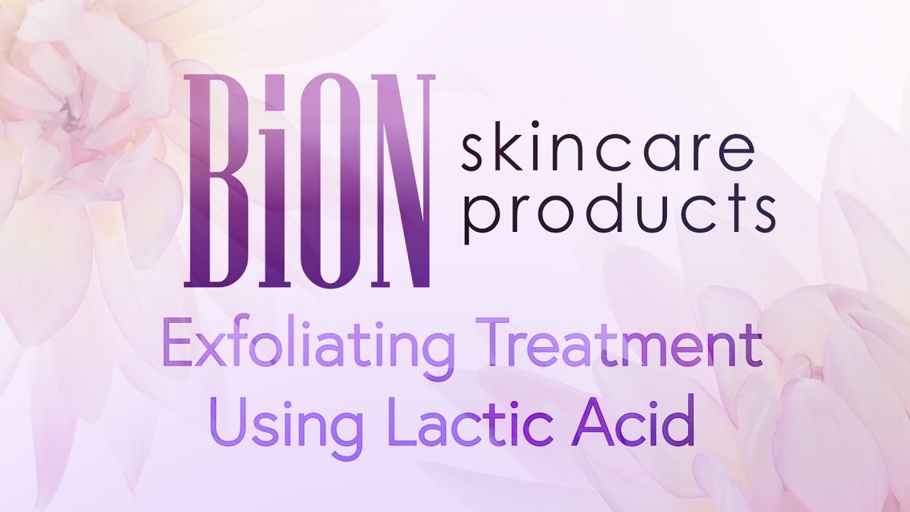 BiON Exfoliation Facial with Lactic Acid YouTube