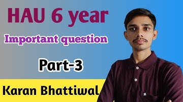 HAU 6 year preparation 2021| Most important question Part-3